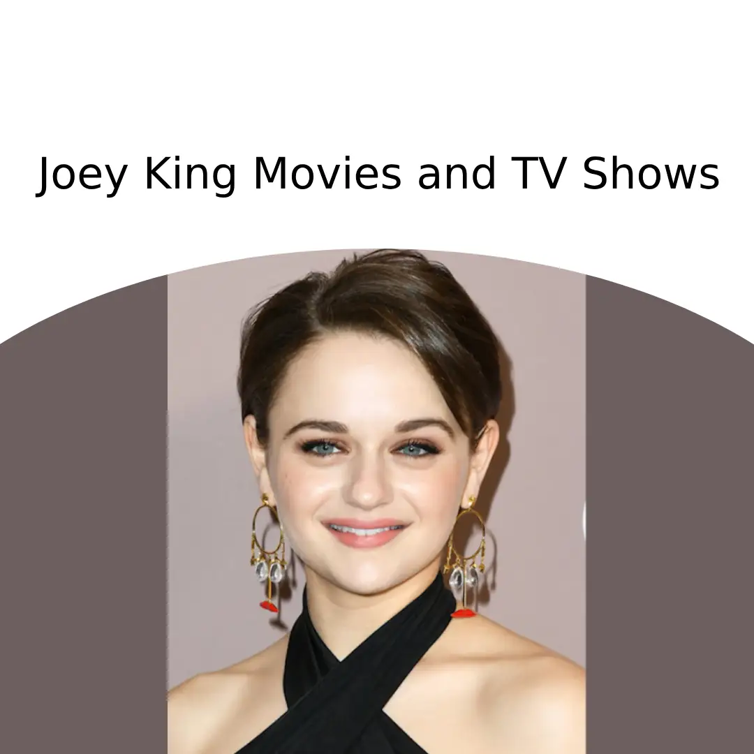 Joey King Movies and TV Shows