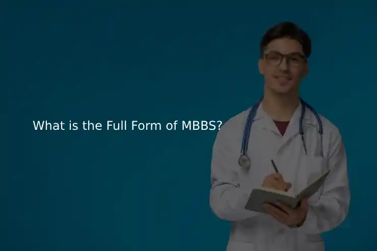 What is the Full Form of MBBS?